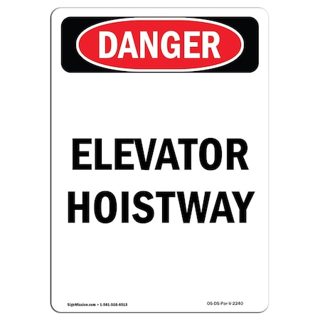Signmission Safety Sign, OSHA Danger, 5" Height, Elevator Hoistway, Portrait, 10PK OS-DS-D-35-V-2240-10PK